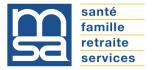 MSA - santé - famille - retraite - services